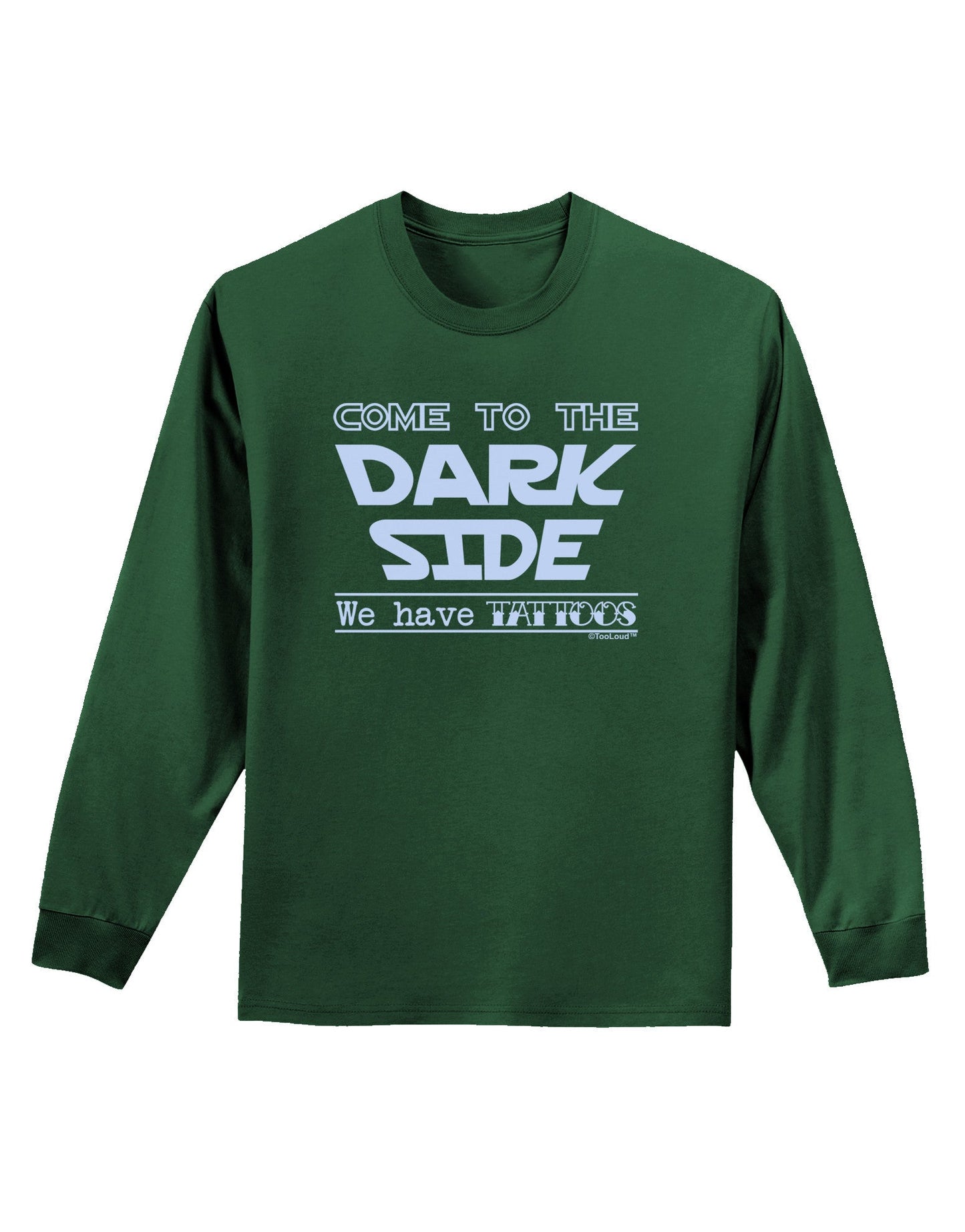 Come To The Dark Side - Tattoos Adult Long Sleeve Dark T-Shirt-TooLoud-Dark-Green-Small-Davson Sales