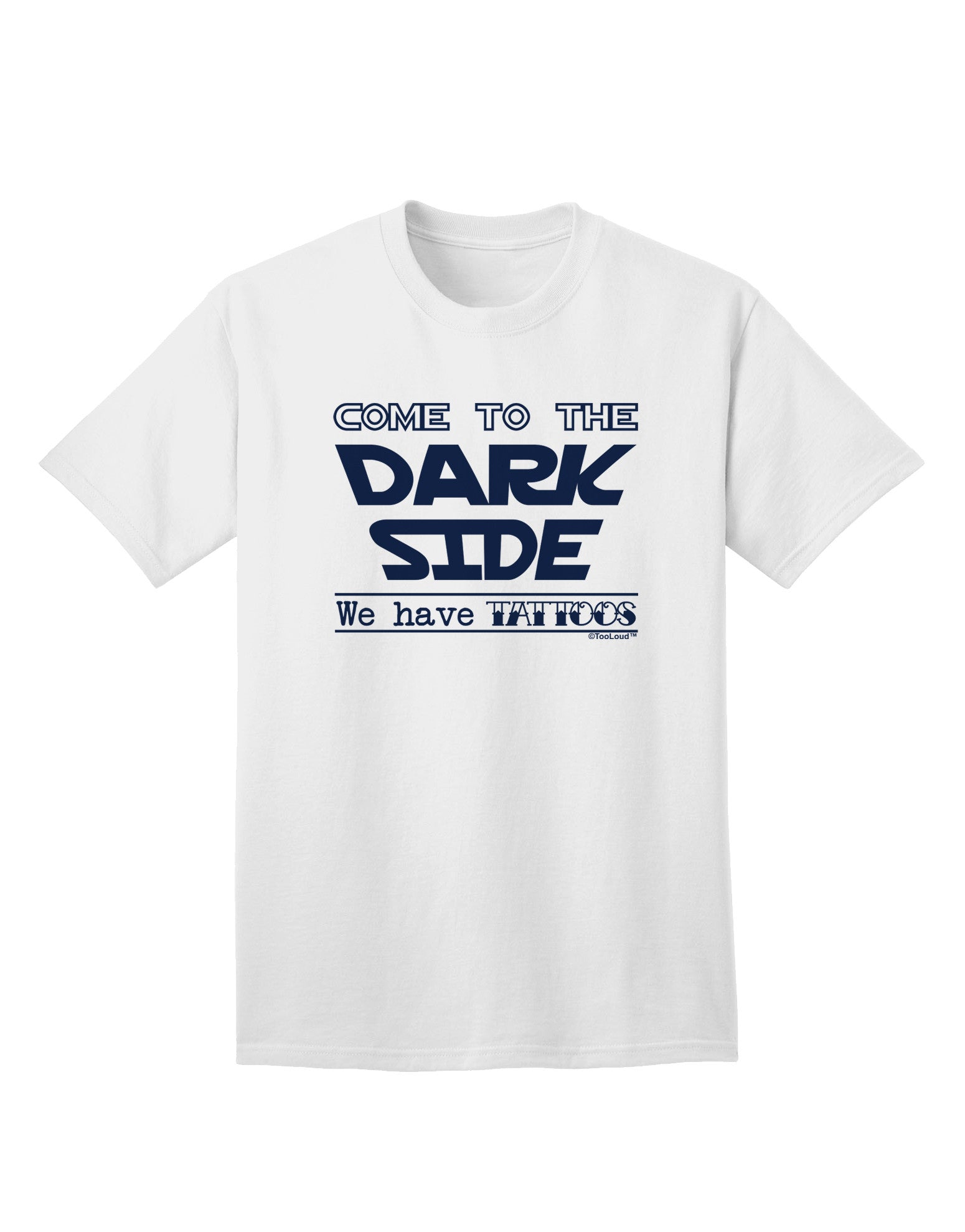 Come To The Dark Side - Tattoos Adult T-Shirt-Mens T-Shirt-TooLoud-White-Small-Davson Sales
