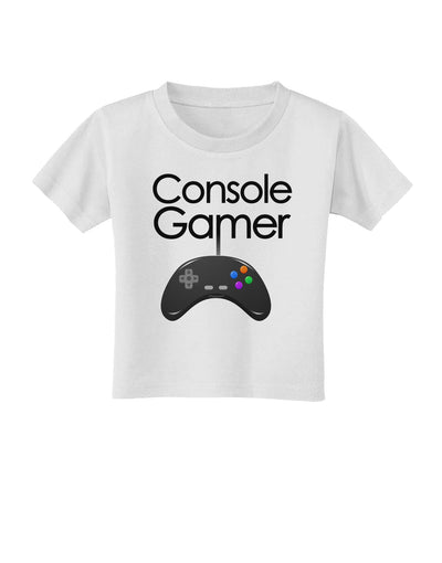 Console Gamer Toddler T-Shirt-Toddler T-Shirt-TooLoud-White-2T-Davson Sales