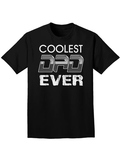 Coolest Dad Ever Adult Dark T-Shirt-Mens T-Shirt-TooLoud-Black-Small-Davson Sales