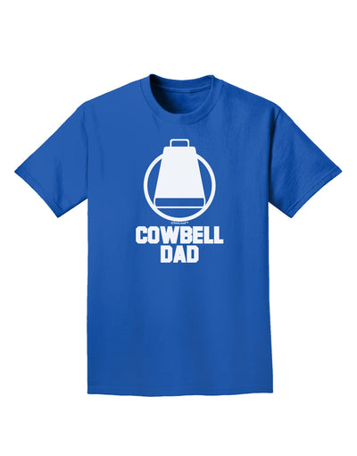 Cowbell Dad Adult Dark T-Shirt by TooLoud-Mens T-Shirt-TooLoud-Royal-Blue-Small-Davson Sales