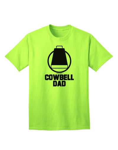 Cowbell Dad Adult T-Shirt - A Must-Have Addition to Your Wardrobe by TooLoud-Mens T-shirts-TooLoud-Neon-Green-Small-Davson Sales