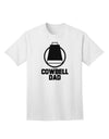 Cowbell Dad Adult T-Shirt - A Must-Have Addition to Your Wardrobe by TooLoud-Mens T-shirts-TooLoud-White-Small-Davson Sales