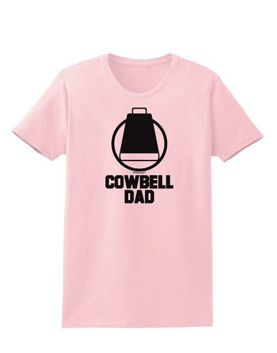 Cowbell Dad Womens T-Shirt by TooLoud-Womens T-Shirt-TooLoud-PalePink-X-Small-Davson Sales