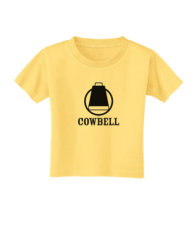 Cowbell Toddler T-Shirt-Toddler T-Shirt-TooLoud-Daffodil-Yellow-2T-Davson Sales