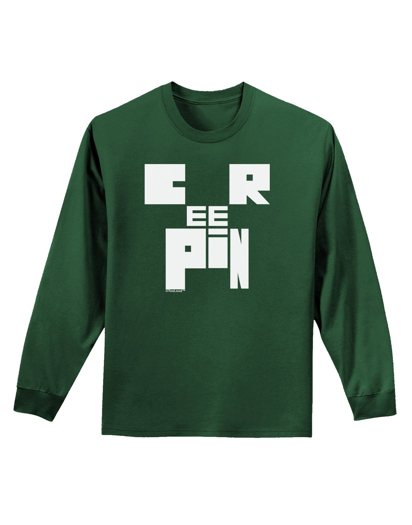Creepin Adult Long Sleeve Dark T-Shirt-TooLoud-Dark-Green-Small-Davson Sales