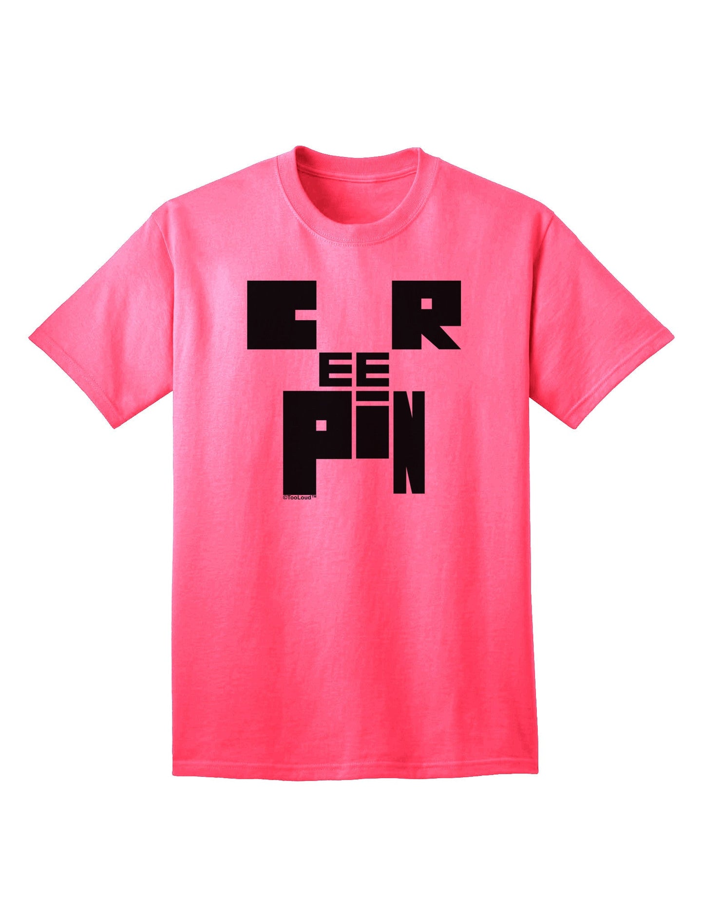 Creepin Adult T-Shirt: Premium Quality for the Modern Individual-Mens T-shirts-TooLoud-Neon-Pink-Small-Davson Sales
