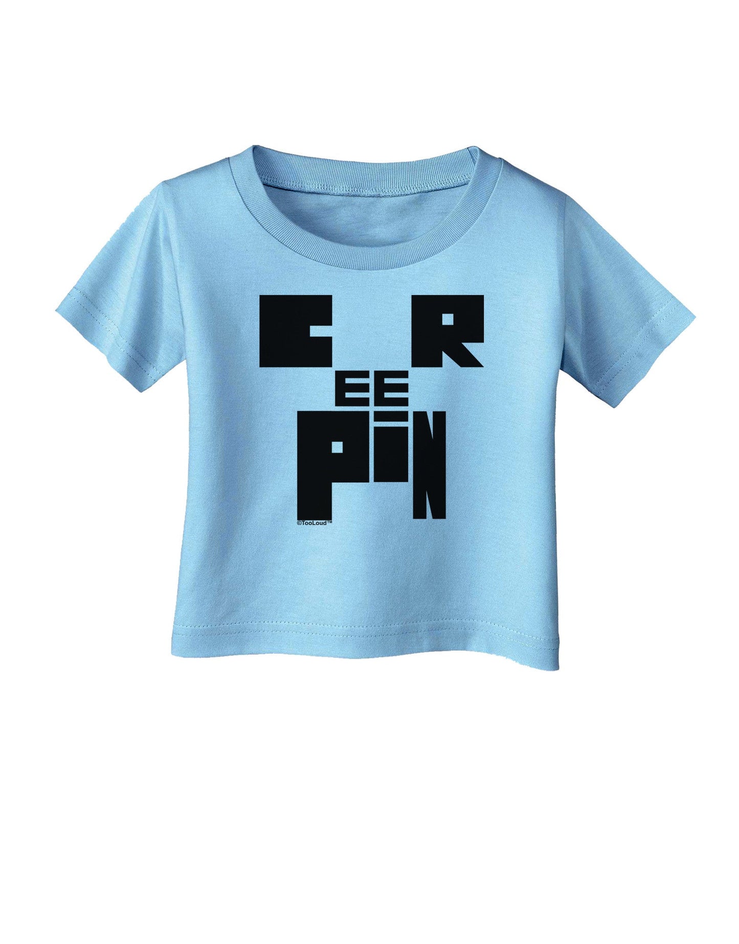 Creepin Infant T-Shirt-Infant T-Shirt-TooLoud-Aquatic-Blue-06-Months-Davson Sales