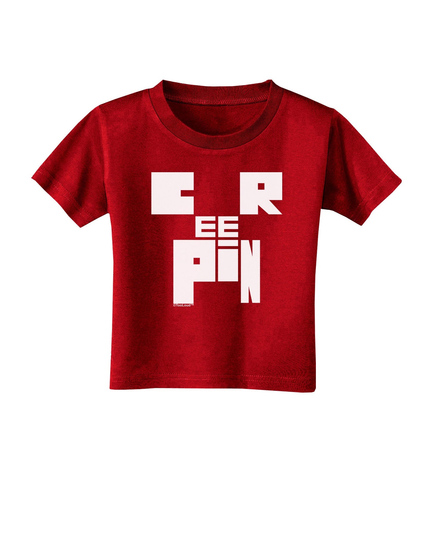 Creepin Toddler T-Shirt Dark-Toddler T-Shirt-TooLoud-Red-2T-Davson Sales