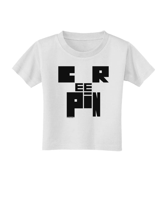 Creepin Toddler T-Shirt-Toddler T-Shirt-TooLoud-White-2T-Davson Sales