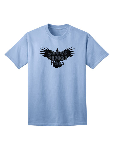 Crows Before Hoes Design Adult T-Shirt - A Unique and Stylish Addition to Your Wardrobe, Crafted by TooLoud-Mens T-shirts-TooLoud-Light-Blue-Small-Davson Sales