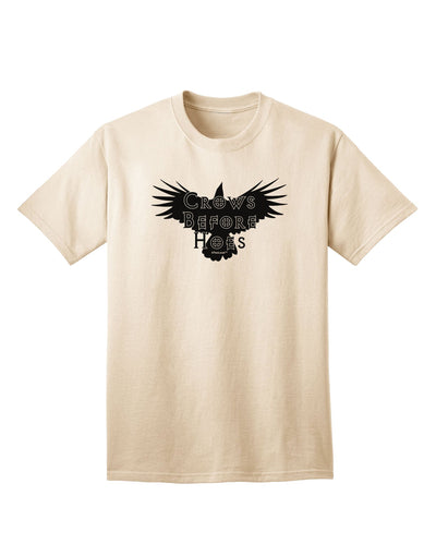 Crows Before Hoes Design Adult T-Shirt - A Unique and Stylish Addition to Your Wardrobe, Crafted by TooLoud-Mens T-shirts-TooLoud-Natural-Small-Davson Sales