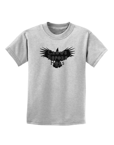 Crows Before Hoes Design Childrens T-Shirt by TooLoud-Childrens T-Shirt-TooLoud-AshGray-X-Small-Davson Sales