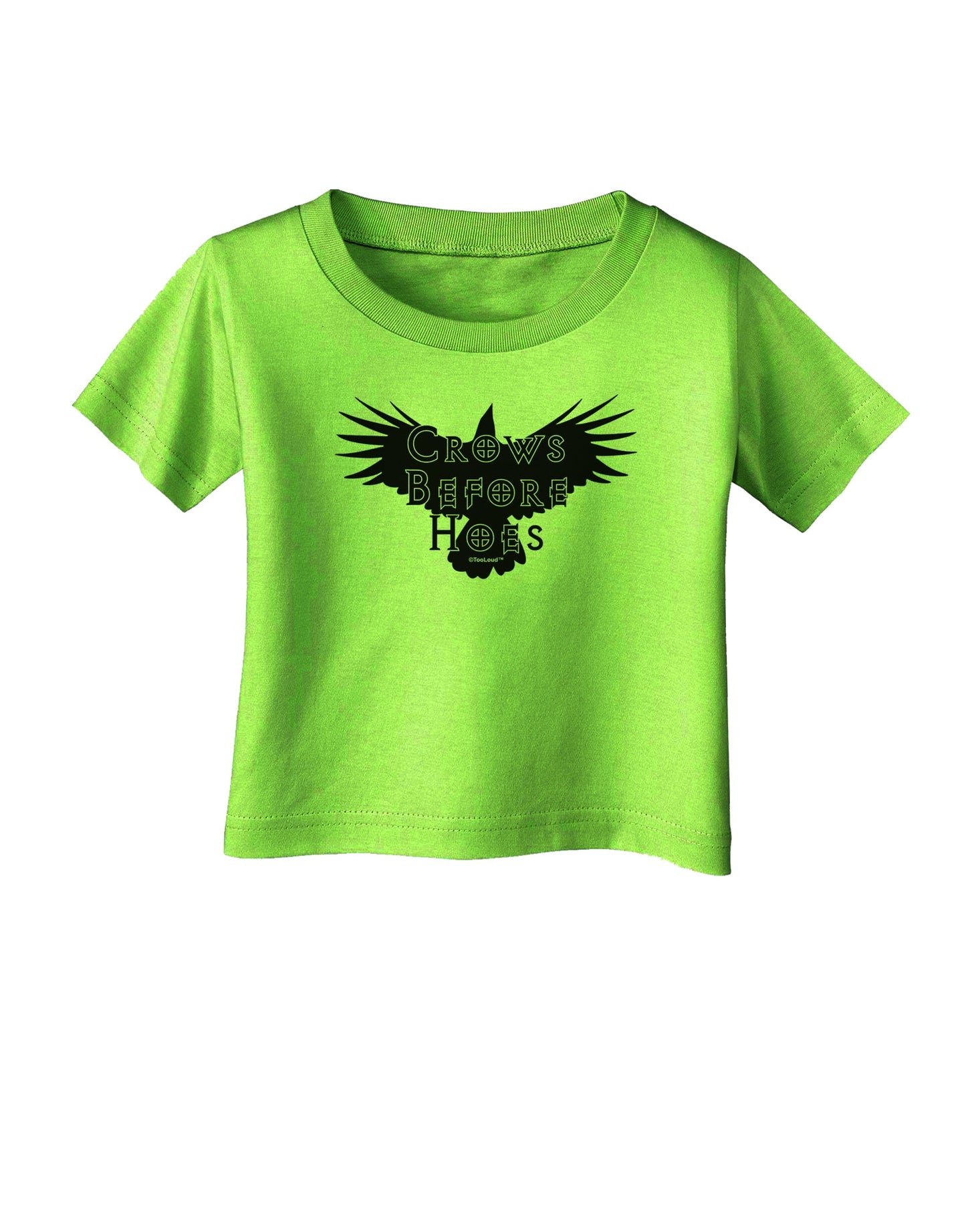 Crows Before Hoes Design Infant T-Shirt by TooLoud-Infant T-Shirt-TooLoud-Lime-Green-06-Months-Davson Sales