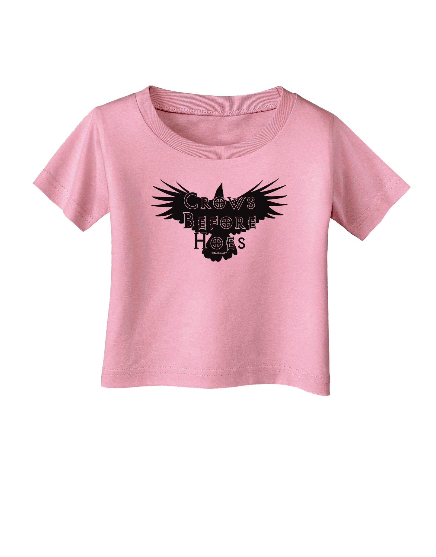 Crows Before Hoes Design Infant T-Shirt by TooLoud-Infant T-Shirt-TooLoud-Candy-Pink-06-Months-Davson Sales
