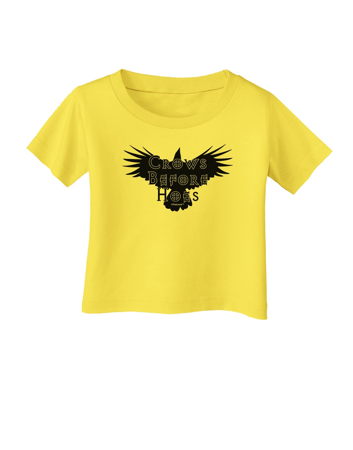 Crows Before Hoes Design Infant T-Shirt by TooLoud-Infant T-Shirt-TooLoud-Yellow-06-Months-Davson Sales