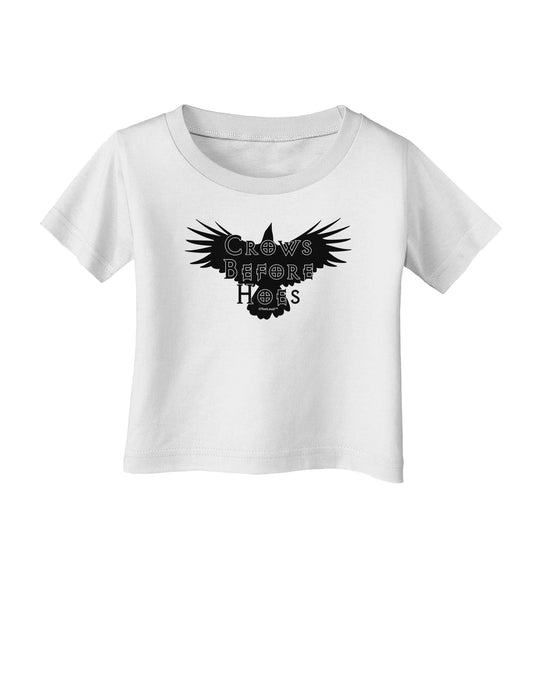 Crows Before Hoes Design Infant T-Shirt by TooLoud-Infant T-Shirt-TooLoud-White-06-Months-Davson Sales