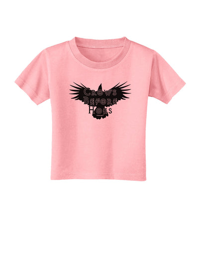 Crows Before Hoes Design Toddler T-Shirt by TooLoud-Toddler T-Shirt-TooLoud-Candy-Pink-2T-Davson Sales