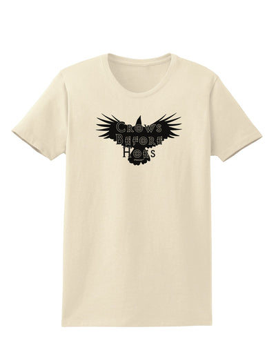 Crows Before Hoes Design Womens T-Shirt by TooLoud-Womens T-Shirt-TooLoud-Natural-X-Small-Davson Sales