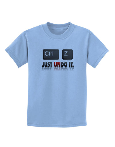 Ctrl Z Just Undo It Childrens T-Shirt-Childrens T-Shirt-TooLoud-Light-Blue-X-Small-Davson Sales