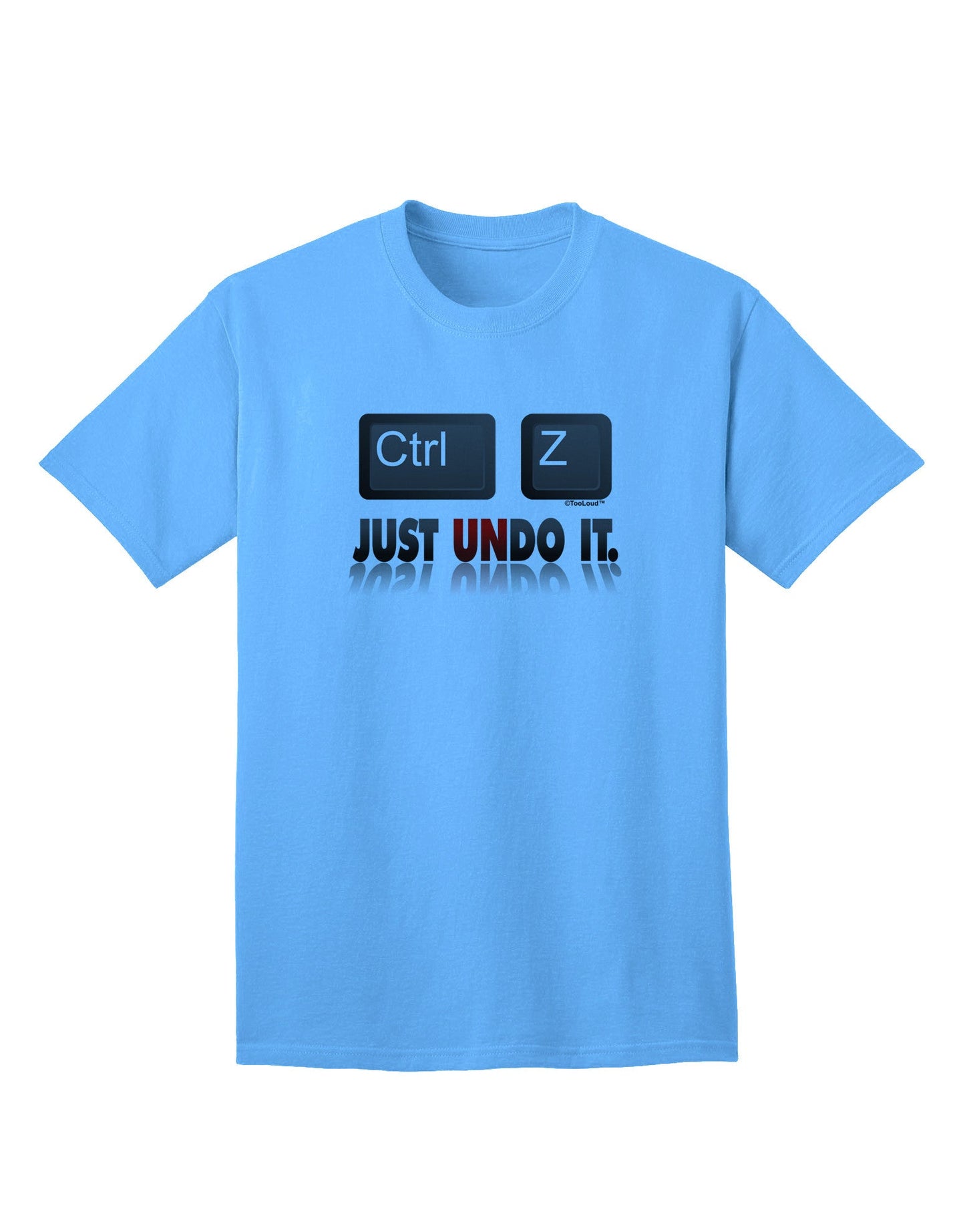Ctrl Z Just Undo It - Premium Adult T-Shirt for Tech Enthusiasts-Mens T-shirts-TooLoud-Aquatic-Blue-Small-Davson Sales
