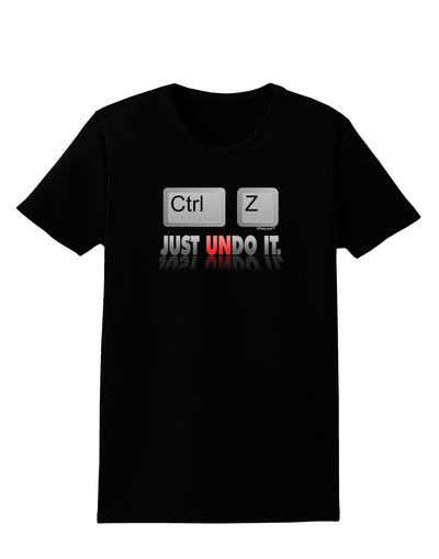 Ctrl Z Just Undo It Womens Dark T-Shirt-TooLoud-Black-X-Small-Davson Sales