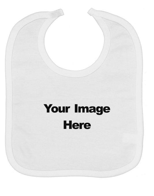 Custom Personalized Image and Text Baby Bib