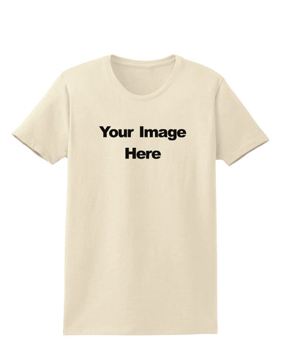 Custom Personalized Image and Text Womens T-Shirt-Womens T-Shirt-TooLoud-Natural-X-Small-Davson Sales