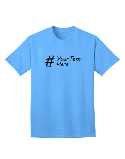 Customizable Hashtag Adult T-Shirt offered by TooLoud-Mens T-shirts-TooLoud-Aquatic-Blue-Small-Davson Sales