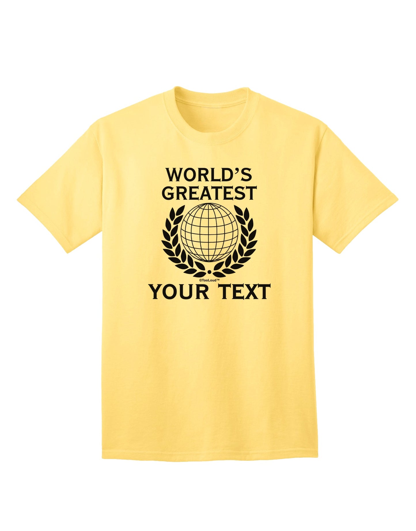 Customized World's Greatest Adult T-Shirt by TooLoud-Mens T-shirts-TooLoud-Yellow-Small-Davson Sales