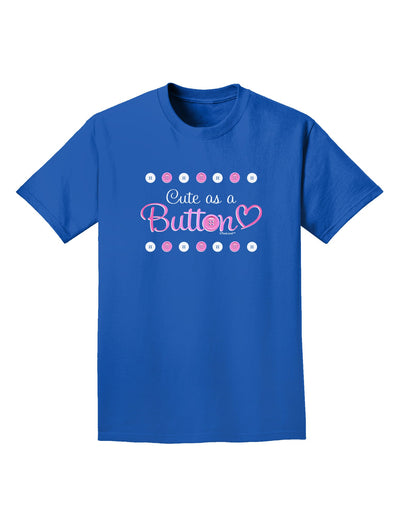 Cute As A Button Adult Dark T-Shirt-Mens T-Shirt-TooLoud-Royal-Blue-Small-Davson Sales