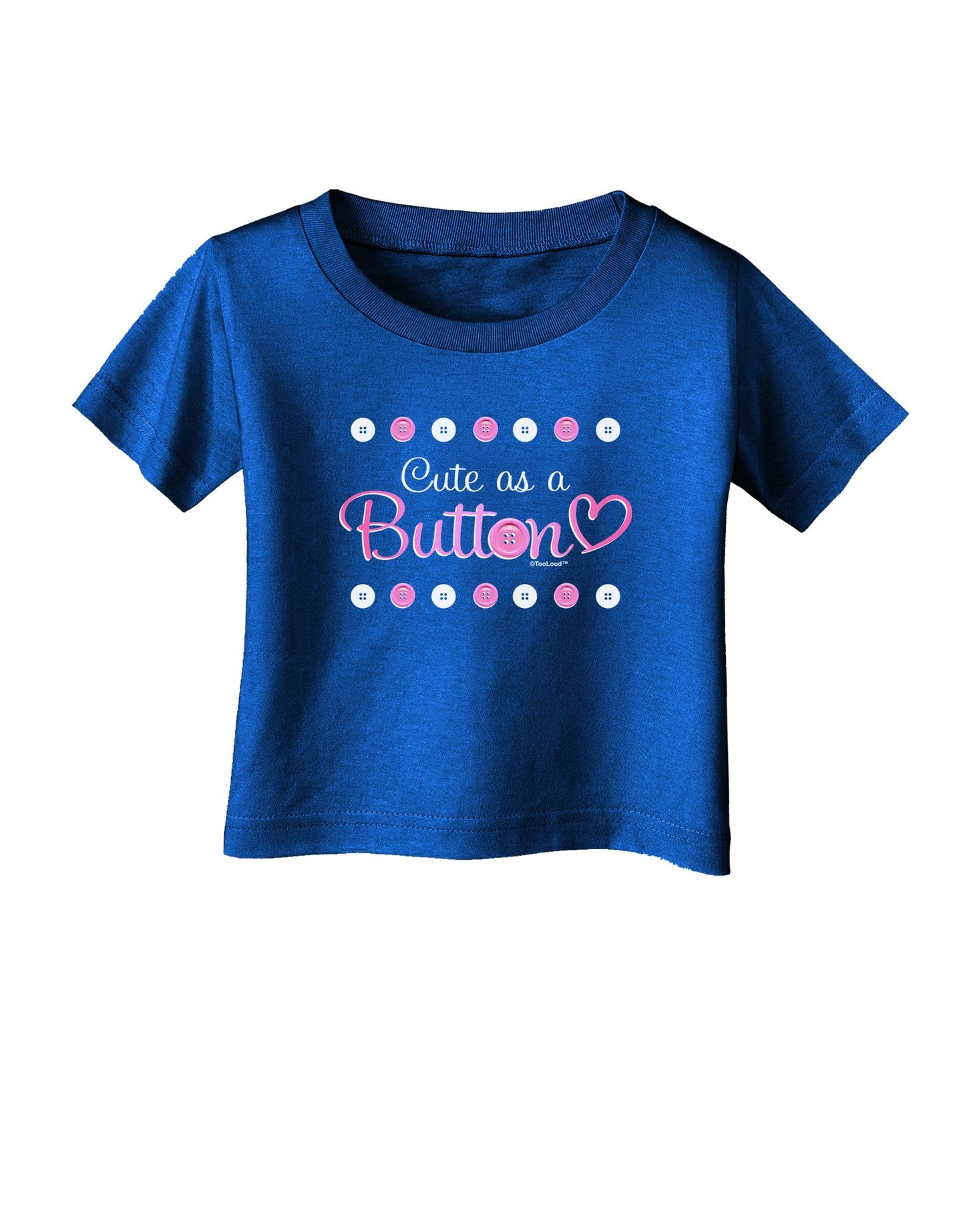 Cute As A Button Infant T-Shirt Dark-Infant T-Shirt-TooLoud-Royal-Blue-06-Months-Davson Sales