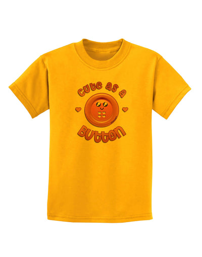 Cute As A Button Smiley Face Childrens T-Shirt-Childrens T-Shirt-TooLoud-Gold-X-Small-Davson Sales