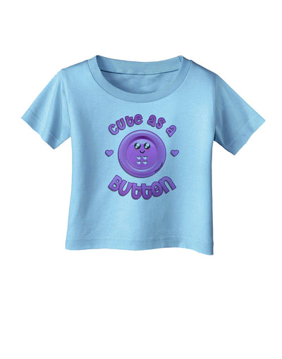 Cute As A Button Smiley Face Infant T-Shirt-Infant T-Shirt-TooLoud-Aquatic-Blue-06-Months-Davson Sales