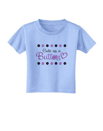 Cute As A Button Toddler T-Shirt-Toddler T-Shirt-TooLoud-Aquatic-Blue-2T-Davson Sales