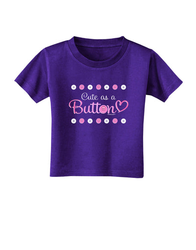 Cute As A Button Toddler T-Shirt Dark-Toddler T-Shirt-TooLoud-Purple-2T-Davson Sales