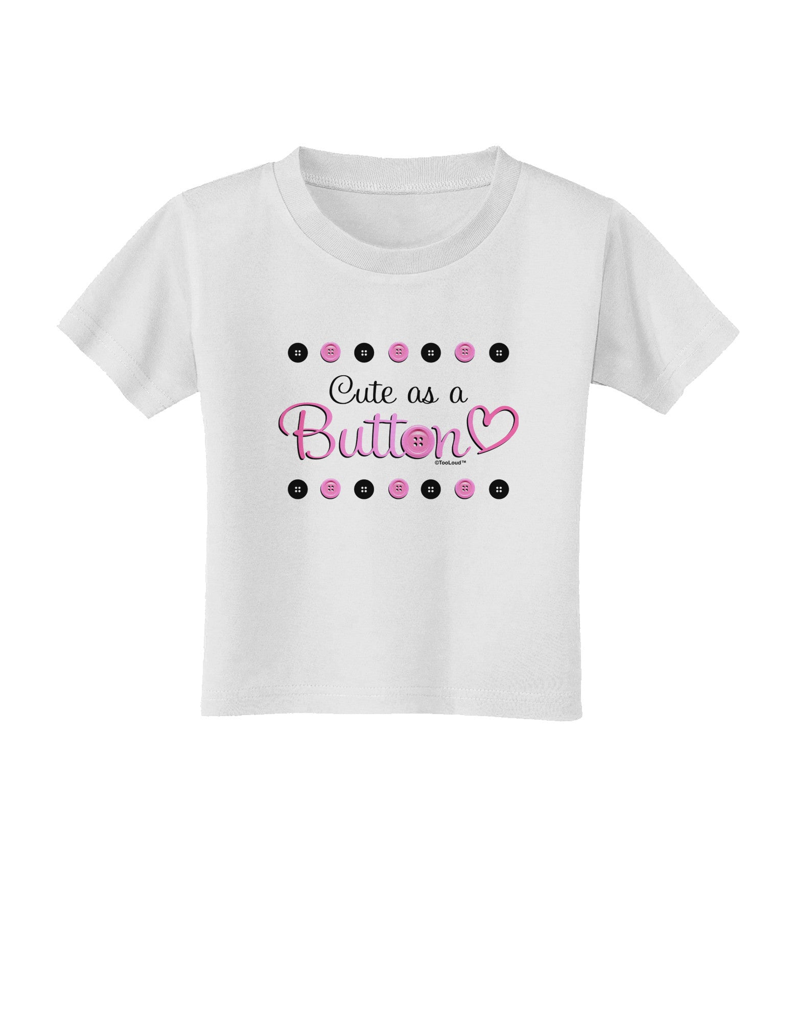Cute As A Button Toddler T-Shirt-Toddler T-Shirt-TooLoud-White-2T-Davson Sales