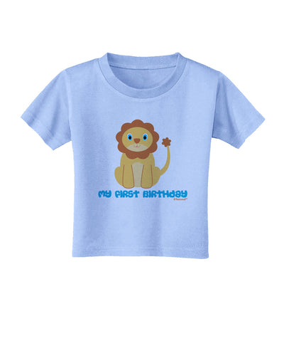 Cute Baby Lion - My First Birthday Toddler T-Shirt by TooLoud-Toddler T-Shirt-TooLoud-Aquatic-Blue-2T-Davson Sales