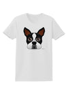 Cute Boston Terrier Dog Face Womens T-Shirt-Womens T-Shirt-TooLoud-White-X-Small-Davson Sales