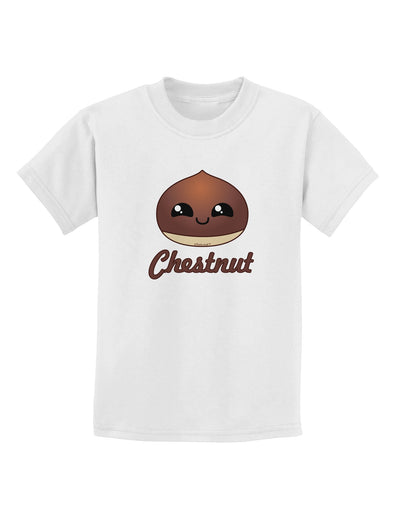 Cute Chestnut Design - Christmas Text Childrens T-Shirt-Childrens T-Shirt-TooLoud-White-X-Small-Davson Sales