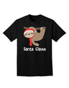 Cute Christmas Sloth - Santa Claws Adult Dark T-Shirt by TooLoud-Mens T-Shirt-TooLoud-Black-Small-Davson Sales