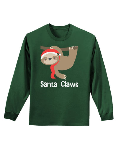 Cute Christmas Sloth - Santa Claws Adult Long Sleeve Dark T-Shirt by TooLoud-TooLoud-Dark-Green-Small-Davson Sales