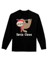 Cute Christmas Sloth - Santa Claws Adult Long Sleeve Dark T-Shirt by TooLoud-TooLoud-Black-Small-Davson Sales