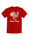 Cute Christmas Sloth - Santa Claws Childrens Dark T-Shirt by TooLoud-Childrens T-Shirt-TooLoud-Red-X-Small-Davson Sales