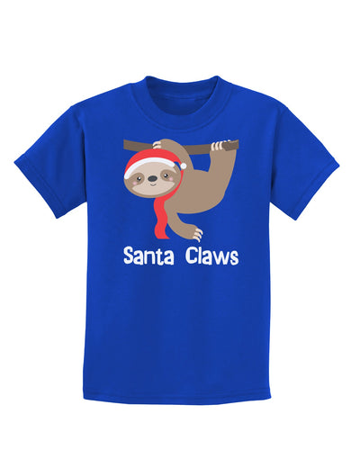 Cute Christmas Sloth - Santa Claws Childrens Dark T-Shirt by TooLoud-Childrens T-Shirt-TooLoud-Royal-Blue-X-Small-Davson Sales