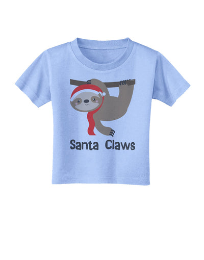 Cute Christmas Sloth - Santa Claws Toddler T-Shirt by TooLoud-Toddler T-Shirt-TooLoud-Aquatic-Blue-2T-Davson Sales