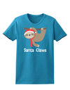 Cute Christmas Sloth - Santa Claws Womens Dark T-Shirt by TooLoud-Womens T-Shirt-TooLoud-Turquoise-X-Small-Davson Sales