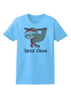 Cute Christmas Sloth - Santa Claws Womens T-Shirt by TooLoud-Womens T-Shirt-TooLoud-Aquatic-Blue-X-Small-Davson Sales