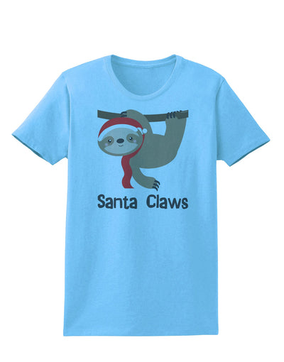 Cute Christmas Sloth - Santa Claws Womens T-Shirt by TooLoud-Womens T-Shirt-TooLoud-Aquatic-Blue-X-Small-Davson Sales