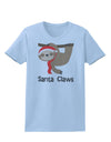 Cute Christmas Sloth - Santa Claws Womens T-Shirt by TooLoud-Womens T-Shirt-TooLoud-Light-Blue-X-Small-Davson Sales